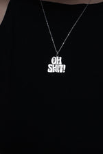 Load image into Gallery viewer, Oh Sh*t- necklace&#39;s
